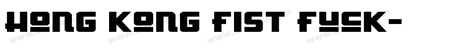 Hong Kong Fist Fuck字体转换